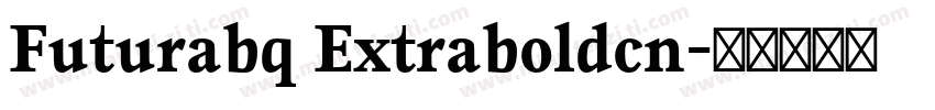 Futurabq Extraboldcn字体转换
